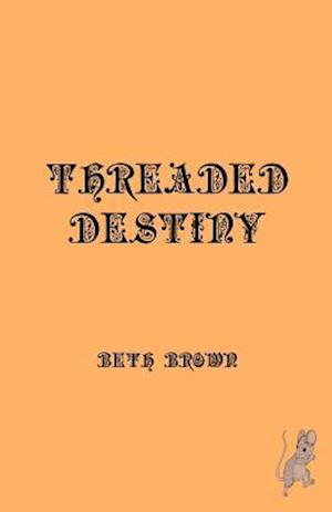 Threaded Destiny