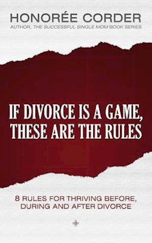 If Divorce Is a Game, These Are the Rules