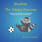 Blueblah the Sleepy Raccoon