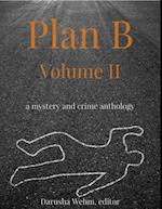 Plan B: Volume II