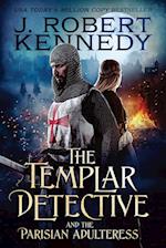 The Templar Detective and the Parisian Adulteress