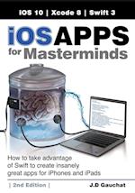 iOS Apps for Masterminds, 2nd Edition