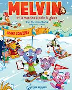 Melvin Et La Machine a Polir La Glace (Broche)