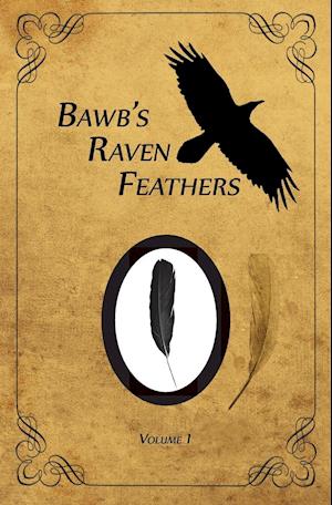 Bawb's Raven Feathers Volume I