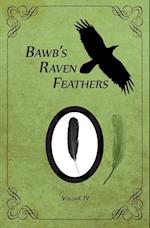 Bawb's Raven Feathers Volume IV