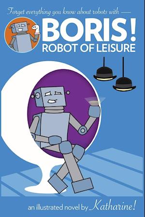 BORIS ROBOT OF LEISURE