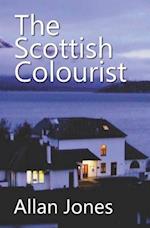 The Scottish Colourist: By the author of THE CHINESE SAILOR 