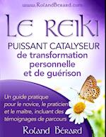 Le Reiki: Puissant catalyseur pour la transformation personnelle et la guerison