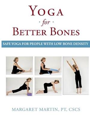 Yoga for Better Bones: Safe Yoga for People with Osteoporosis
