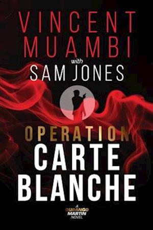 Operation Carte Blanche: A Durango Martin Novel