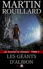 Les Gardiens de Legendes, Tome 2: Les Geants d'Albion