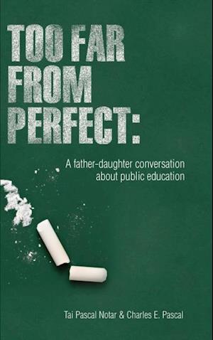 Too Far From Perfect: A father-daughter conversation about public education