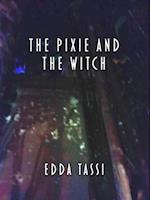 Pixie and the Witch
