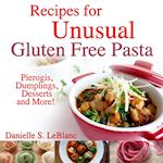 Recipes for Unusual Gluten Free Pasta