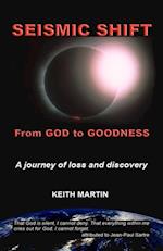 Seismic Shift: From God to Goodness