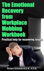 Emotional Recovery from Workplace Mobbing Workbook