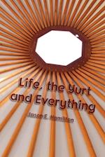 Life, the Yurt and Everything 