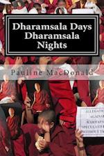 Dharamsala Days, Dharamsala Nights