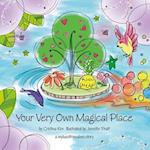 Your Very Own Magical Place