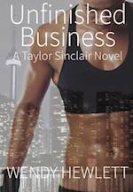 Unfinished Business: A Taylor Sinclair Novel