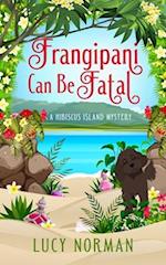 Frangipani Can Be Fatal: A Hibiscus Island Mystery 