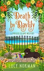 Death by Daylily: A Hibiscus Island Mystery 