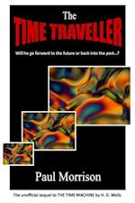Time Traveller: Sequel to the Time Machine