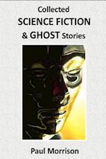 Collected Science Fiction and Ghost Stories