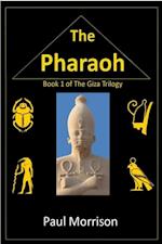 Pharaoh: Book 1 of the Giza Trilogy