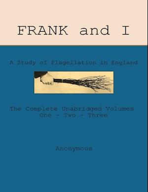 Frank and I: A Study of Flagellation in England