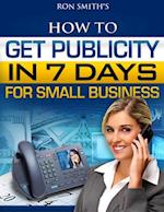 How To Get Publicity In Seven Days