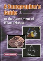A Sonographers Guide to the Assessment of Heart Disease