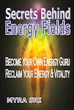 Secrets Behind Energy Fields