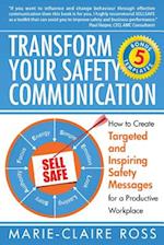 Transform your Safety Communication: How to Craft Targeted and Inspiring Messages for a Productive Workplace 