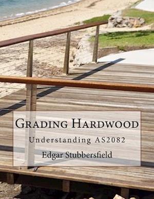 Grading Hardwood: Understanding AS2082