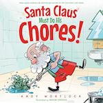 Santa Claus Must Do His Chores!