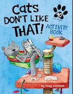 Cats Don't Like That! Activity Book 