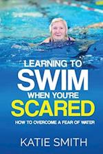 Learning To Swim When You're Scared