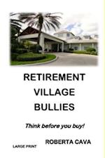 Retirement Village Bullies