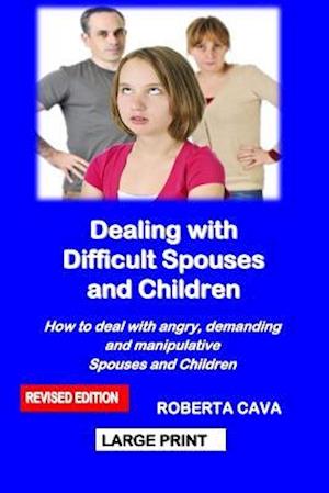 Dealing with Difficult Spouses and Children