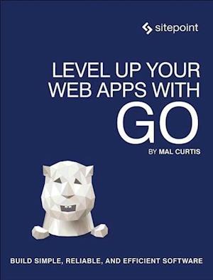 Level Up Your Web Apps With Go