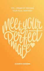 Meet Your Perfect Mate