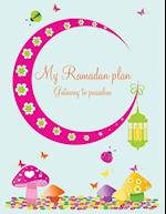 My Ramadan Plan - Gateway to Paradise (girl)