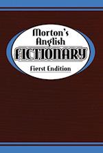 Morton's Anglish Fictionary; Fierst Endition