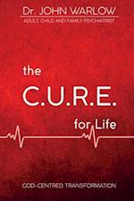 The C.U.R.E. for Life: Part One; God-Centred Transformation 