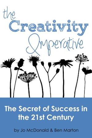 Creativity Imperative: The Secret of Success for Organisations in the 21st Century