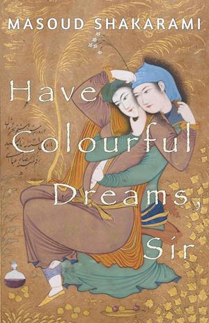 Have Colourful Dreams, Sir