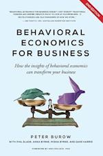 Behavioural Economics for Business: How the Insights of Behavioural Economics Can Transform Your Business 