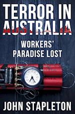 Terror in Australia: Workers' Paradise Lost