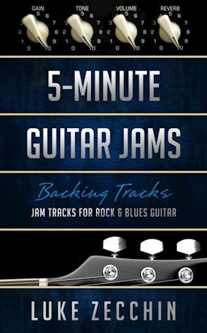 5-Minute Guitar Jams : Jam Tracks for Rock & Blues Guitar (Book + Online Bonus)